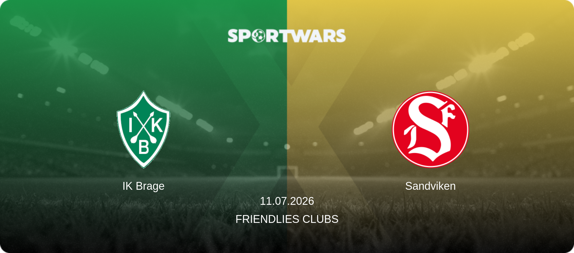 IK Brage — Sandviken, 11.07.2026 — Friendlies Clubs (match preview)