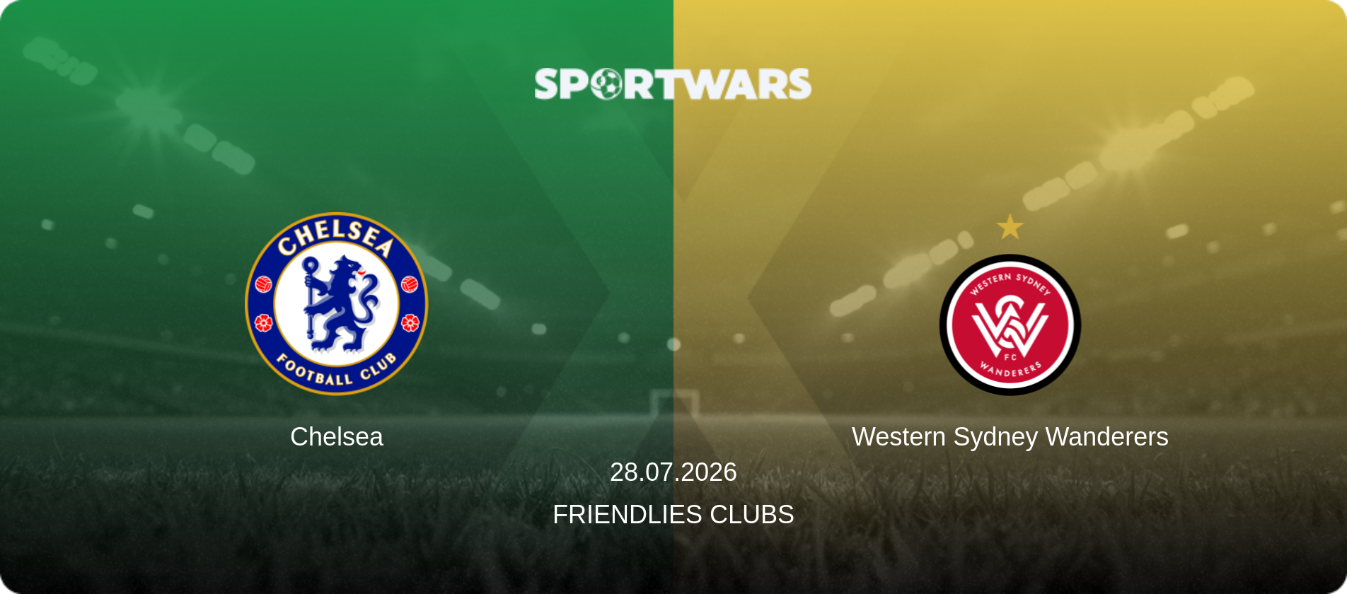 Chelsea — Western Sydney Wanderers, 28.07.2026 — Friendlies Clubs (match preview)