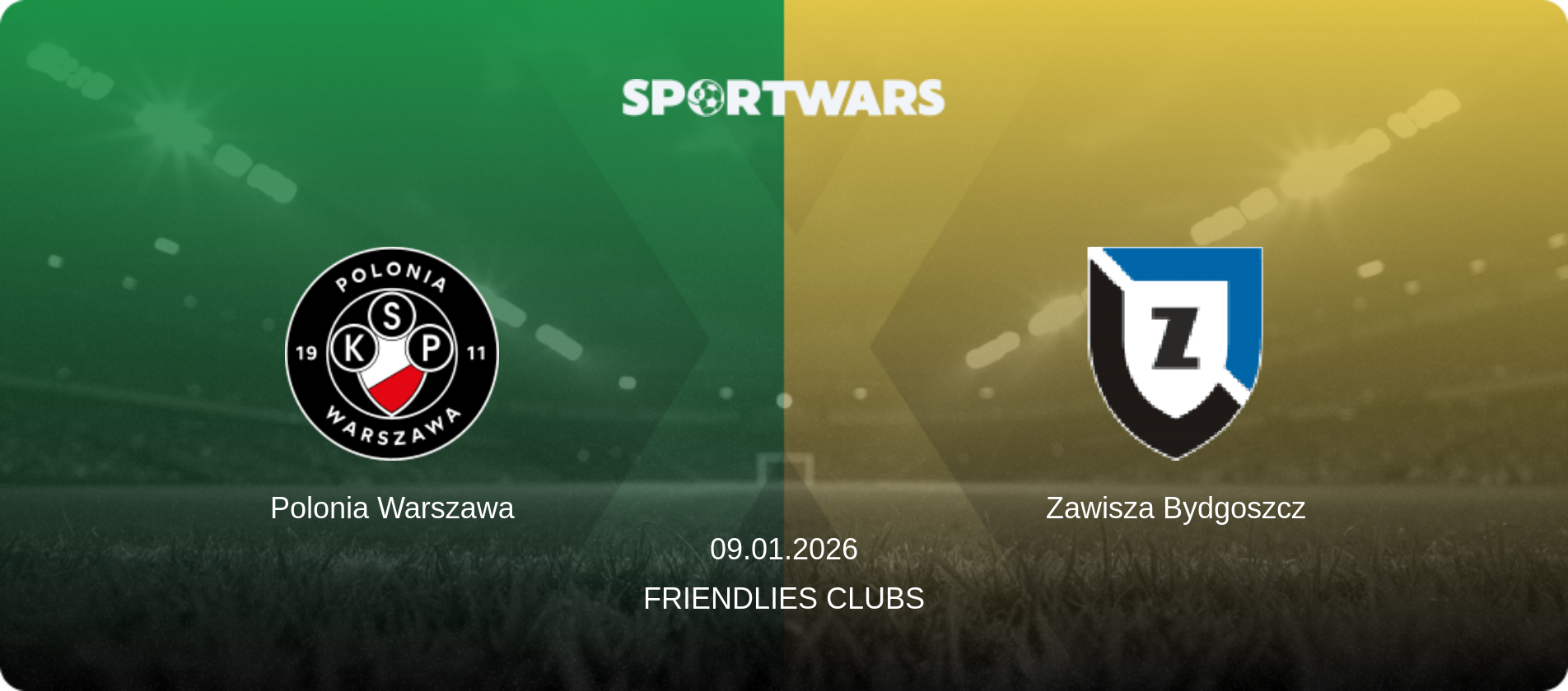Polonia Warszawa — Zawisza Bydgoszcz, 10.01.2026 — Friendlies Clubs (match preview)