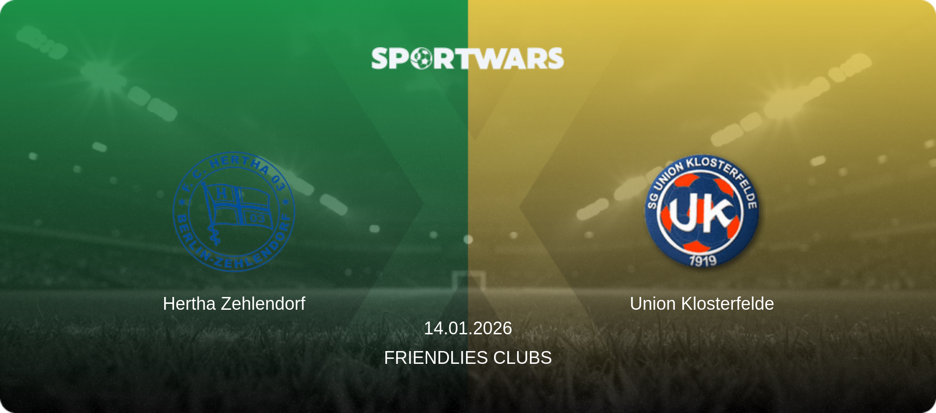 Hertha Zehlendorf — Union Klosterfelde, 14.01.2026 — Friendlies Clubs (match preview)
