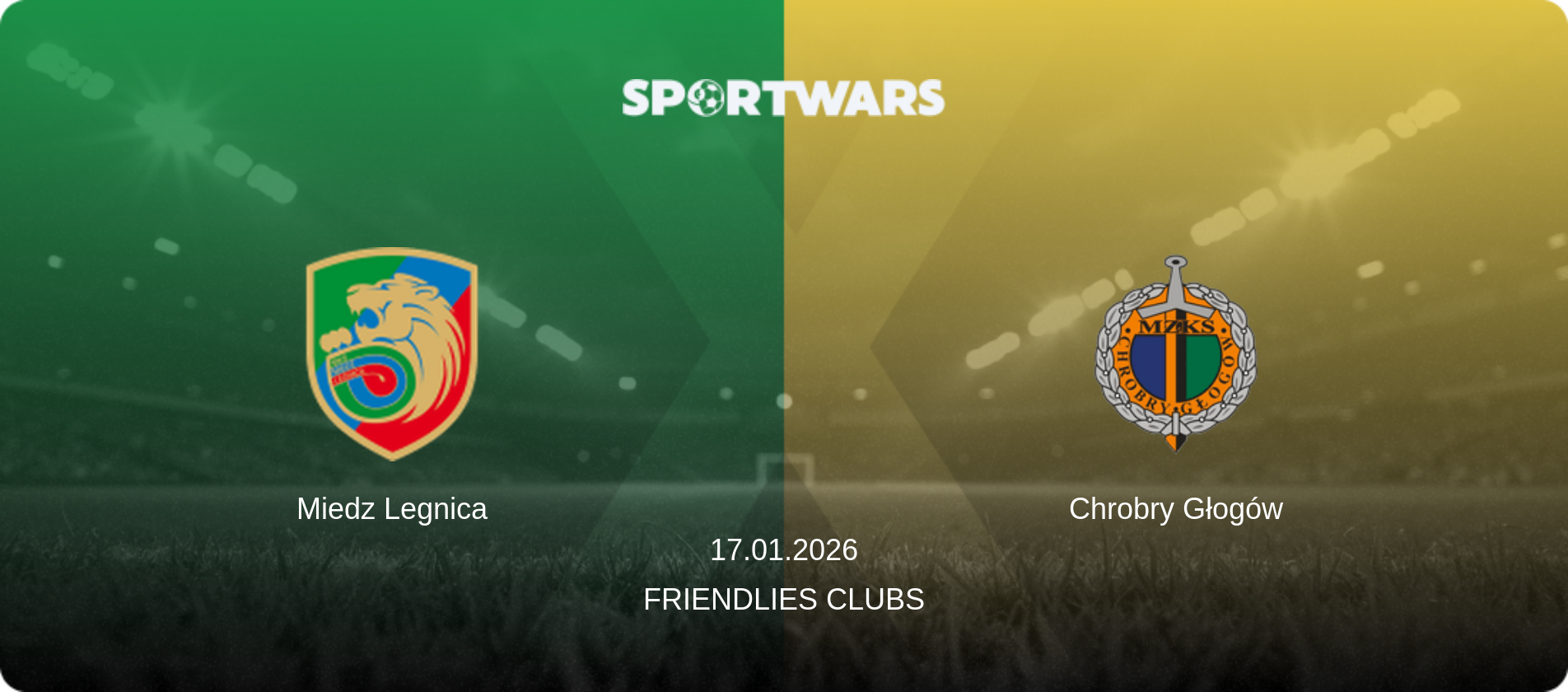 Miedz Legnica — Chrobry Głogów, 17.01.2026 — Friendlies Clubs (match preview)