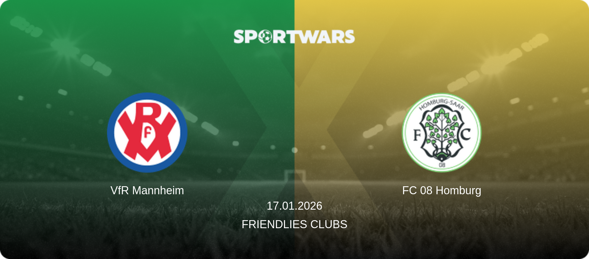VfR Mannheim — FC 08 Homburg, 17.01.2026 — Friendlies Clubs (match preview)
