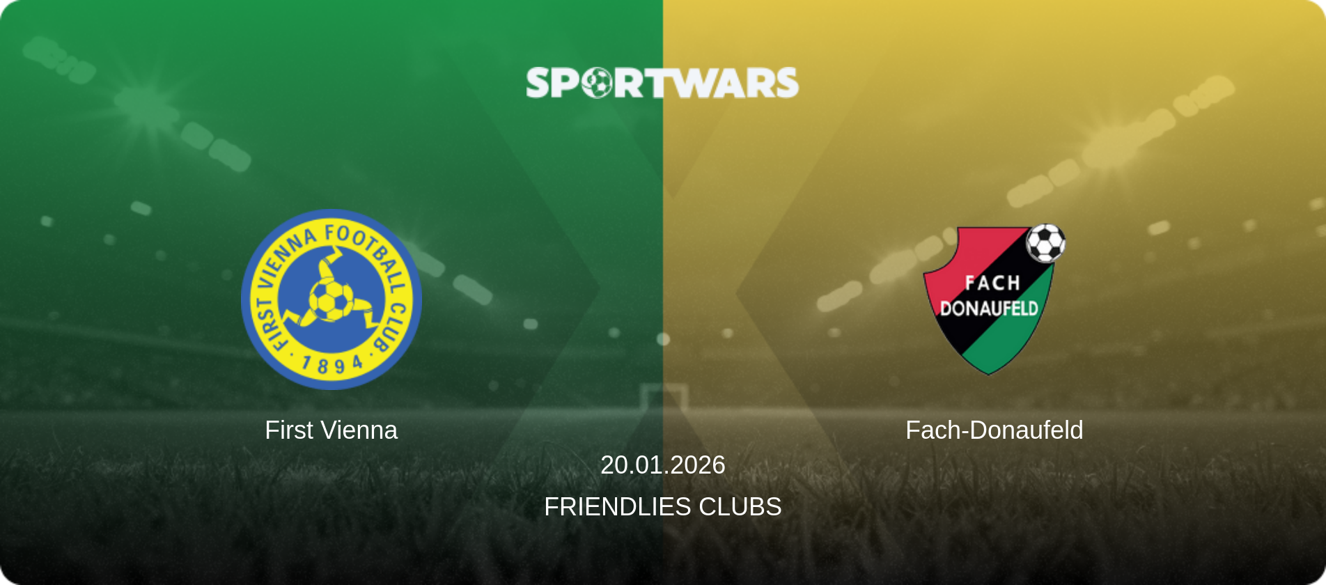 First Vienna — Fach-Donaufeld, 20.01.2026 — Friendlies Clubs (match preview)