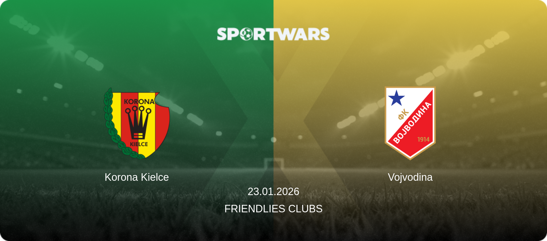 Korona Kielce — Vojvodina, 23.01.2026 — Friendlies Clubs (match preview)