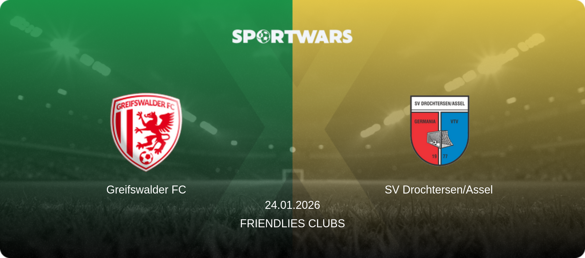 Greifswalder FC — SV Drochtersen/Assel, 24.01.2026 — Friendlies Clubs (match preview)