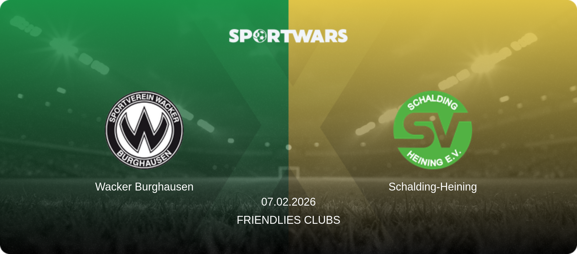 Wacker Burghausen — Schalding-Heining, 07.02.2026 — Friendlies Clubs (match preview)