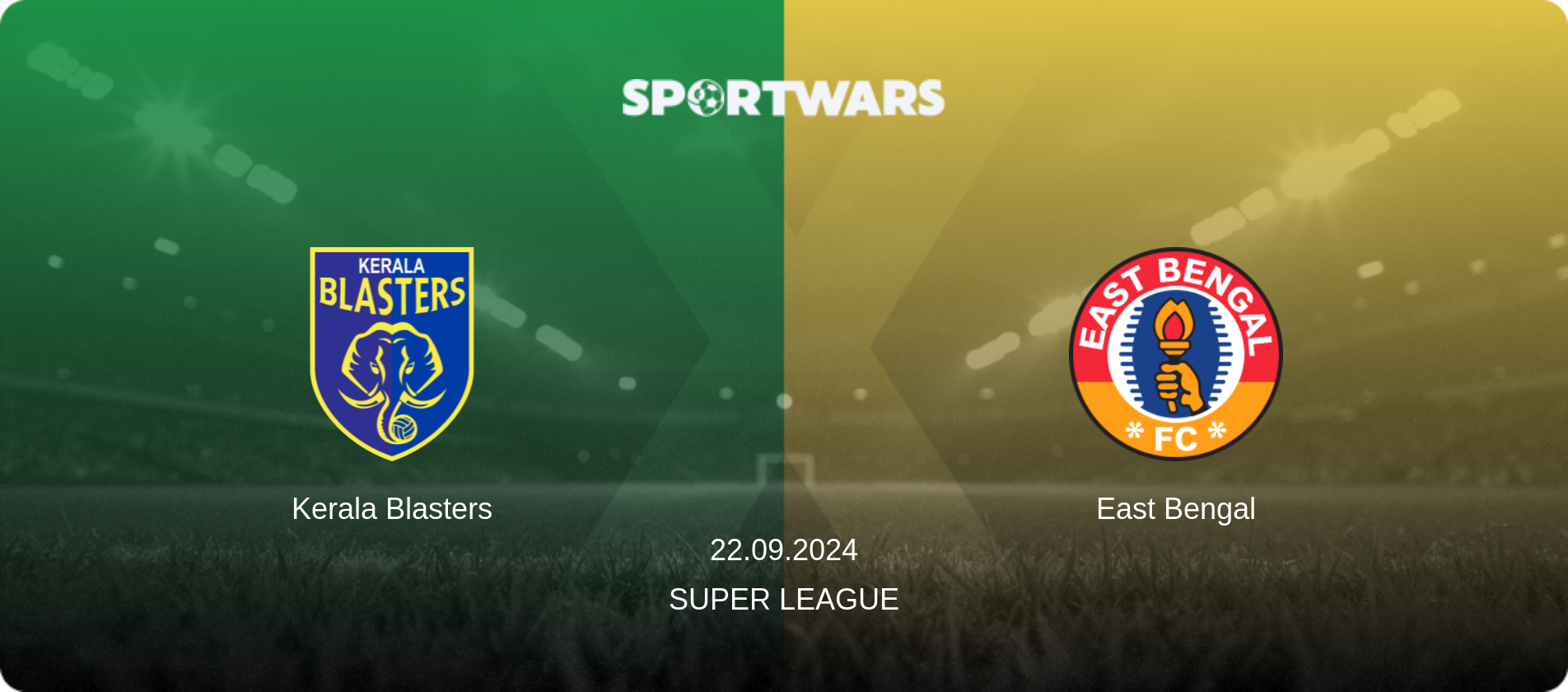 Kerala Blasters — East Bengal, 22.09.2024 — Super League (match preview)