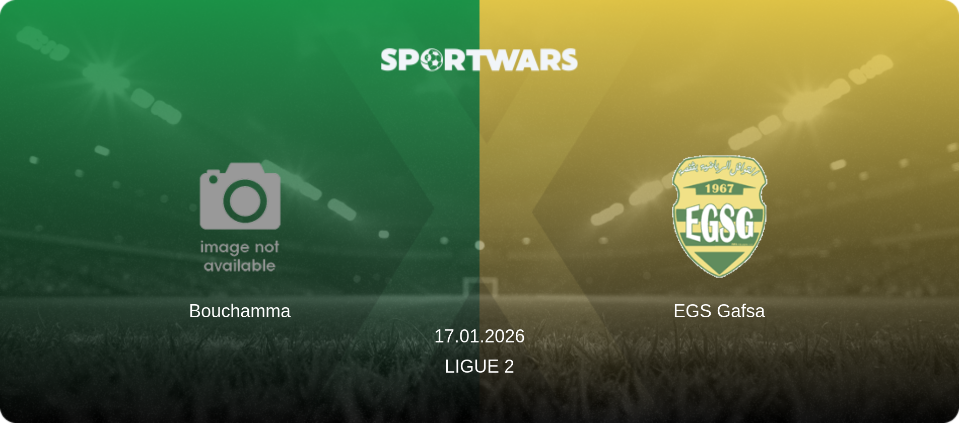 Bouchamma — EGS Gafsa, 17.01.2026 — Ligue 2 (match preview)