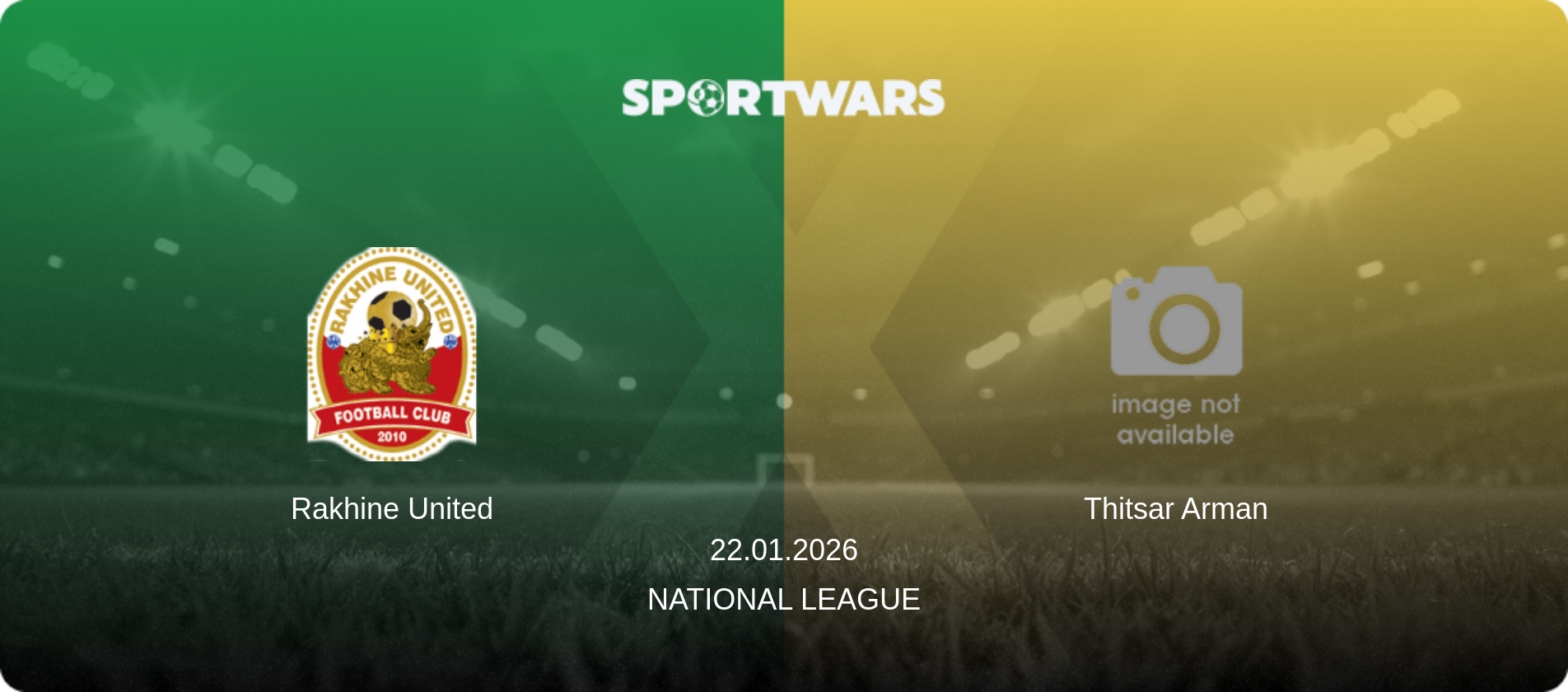 Rakhine United — Thitsar Arman, 22.01.2026 — National League (match preview)