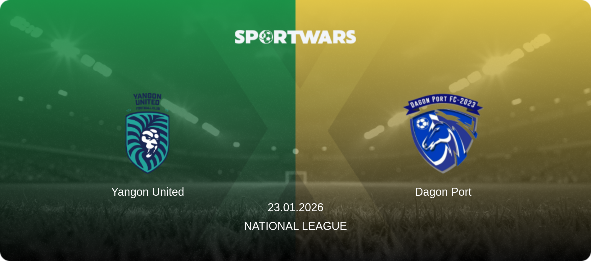 Yangon United — Dagon Port, 23.01.2026 — National League (match preview)