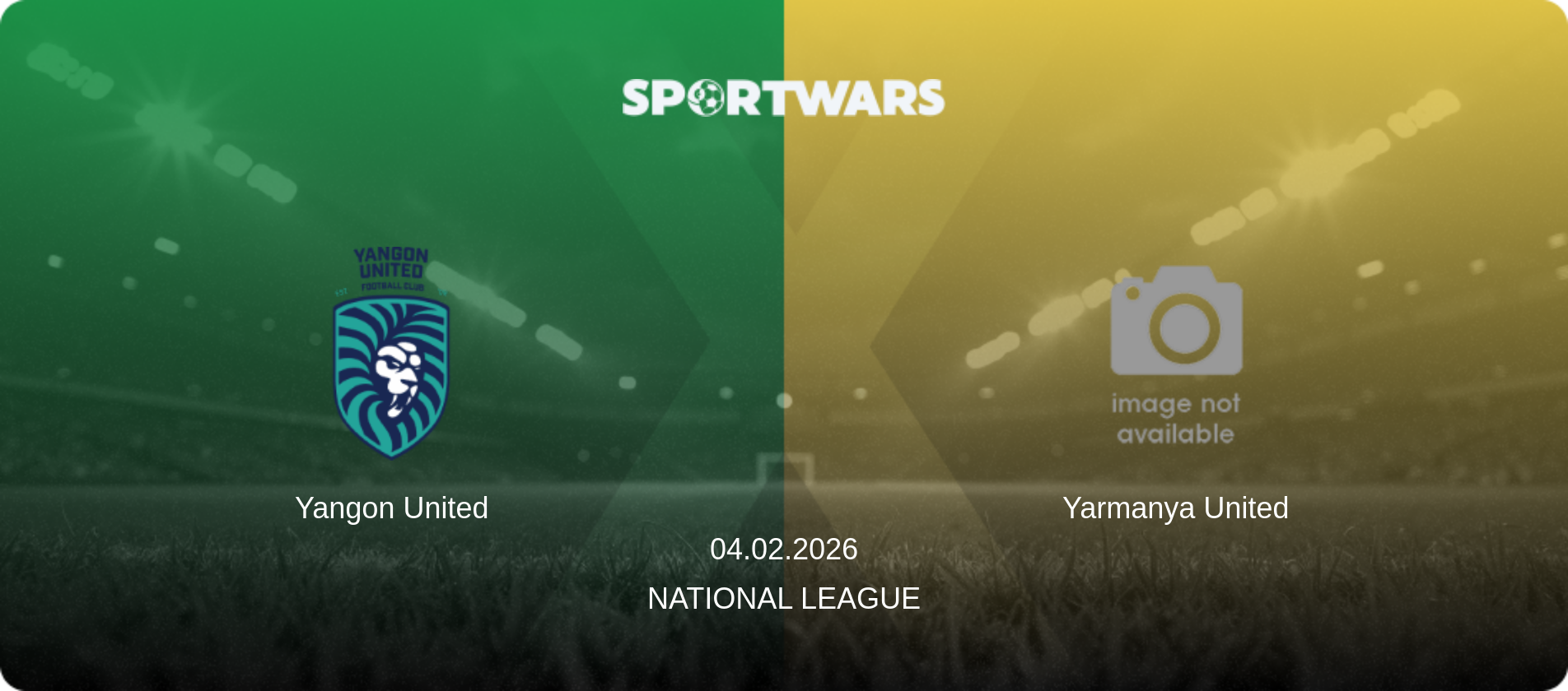 Yangon United — Yarmanya United, 04.02.2026 — National League (match preview)