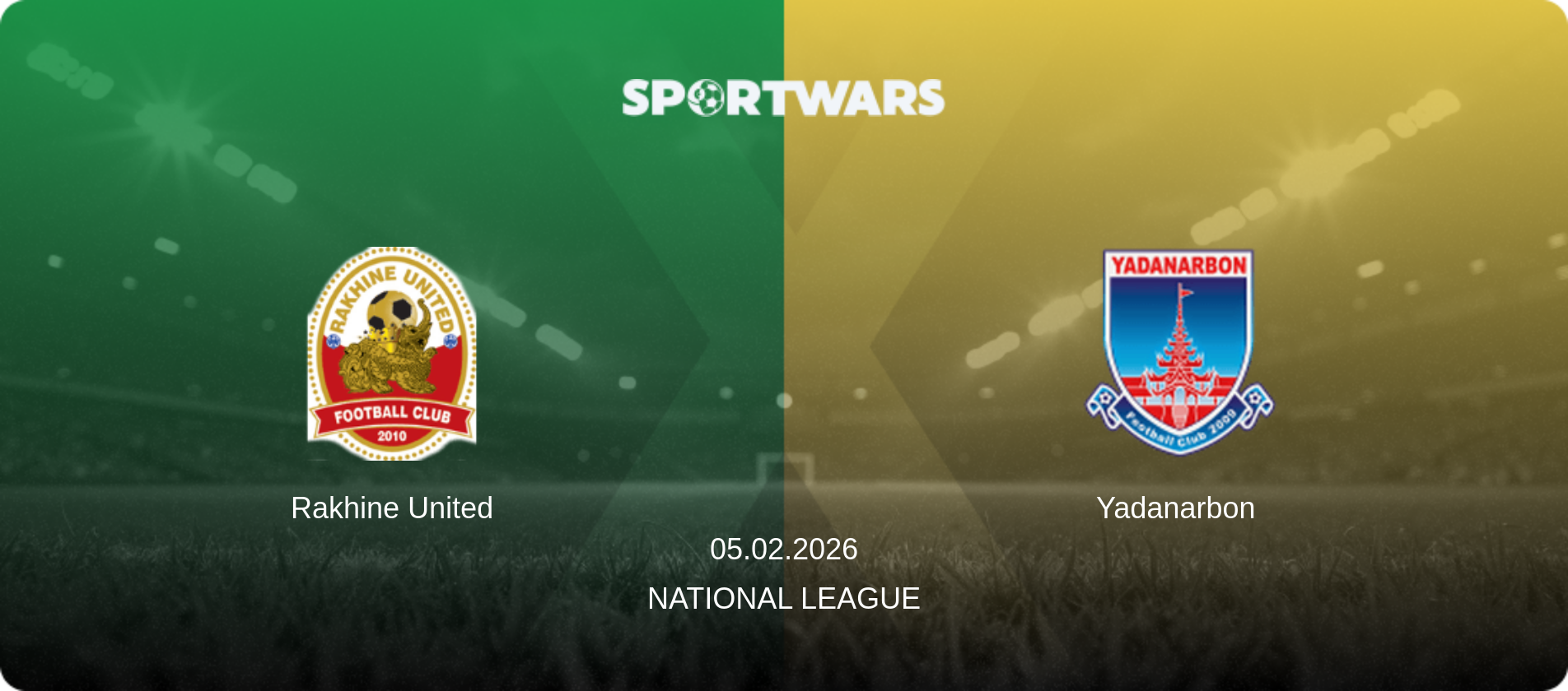 Rakhine United — Yadanarbon, 05.02.2026 — National League (match preview)