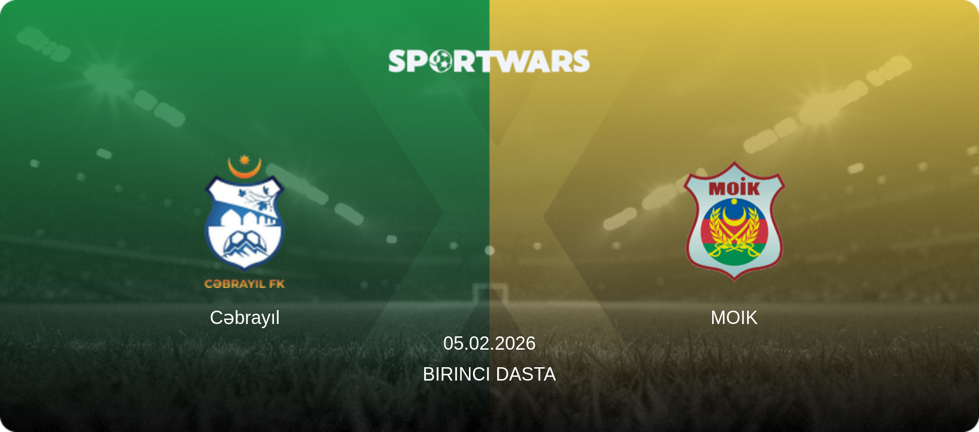 Cəbrayıl — MOIK, 05.02.2026 — Birinci Dasta (match preview)