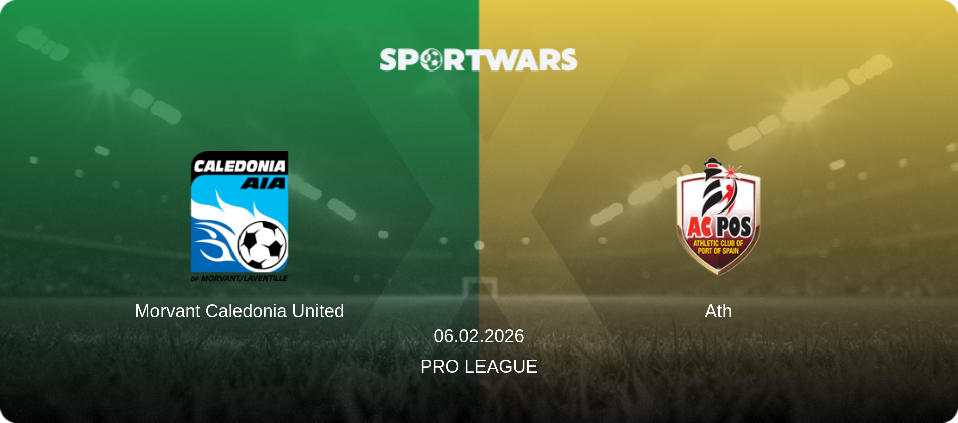 Morvant Caledonia United — Ath, 06.02.2026 — Pro League (match preview)