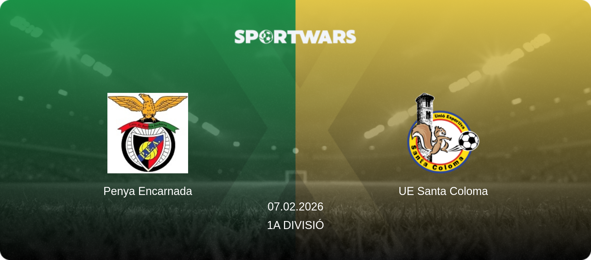 Penya Encarnada — UE Santa Coloma, 07.02.2026 — 1a Divisió (match preview)