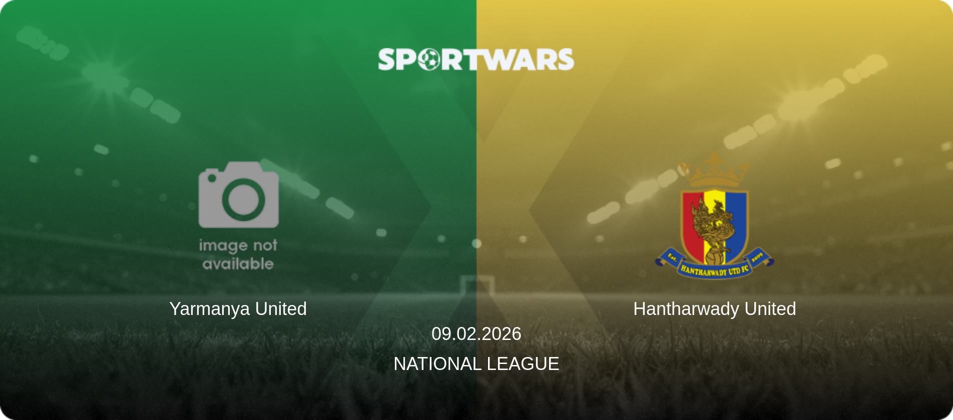 Yarmanya United — Hantharwady United, 09.02.2026 — National League (match preview)