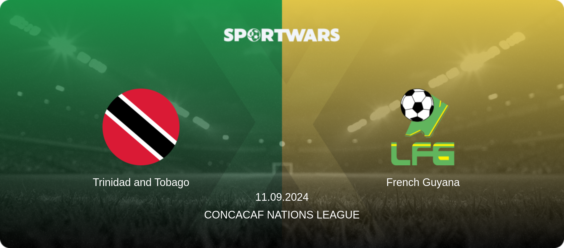 Trinidad and Tobago — French Guyana, 11.09.2024 — CONCACAF Nations League (match preview)