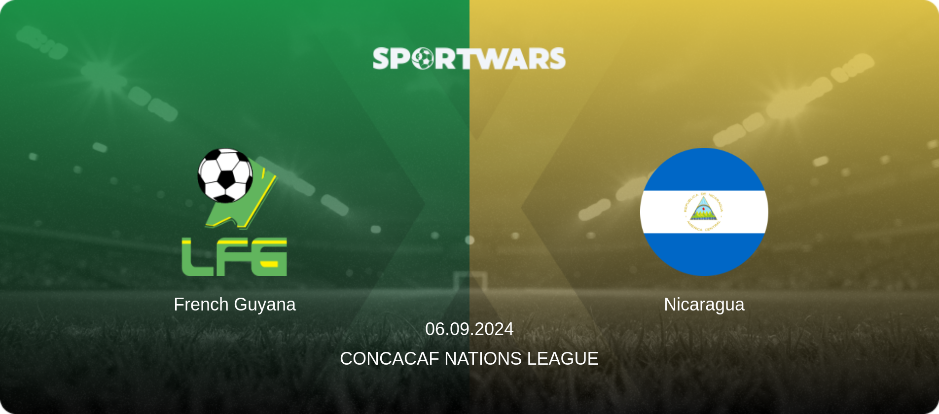 French Guyana — Nicaragua, 06.09.2024 — CONCACAF Nations League (match preview)