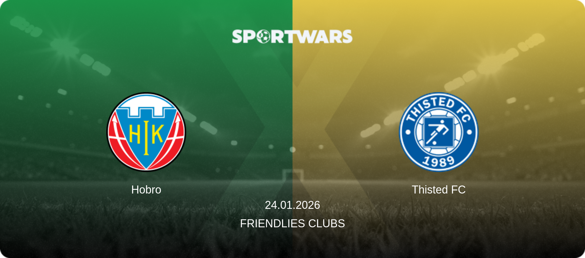 Hobro — Thisted FC, 24.01.2026 — Friendlies Clubs (match preview)