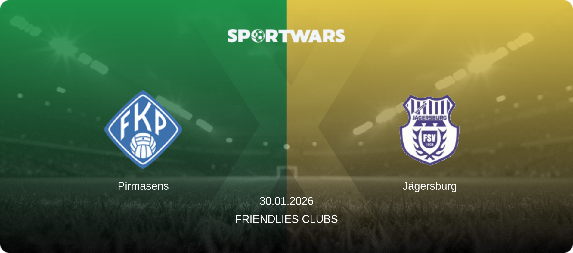 Pirmasens — Jägersburg, 30.01.2026 — Friendlies Clubs (match preview)