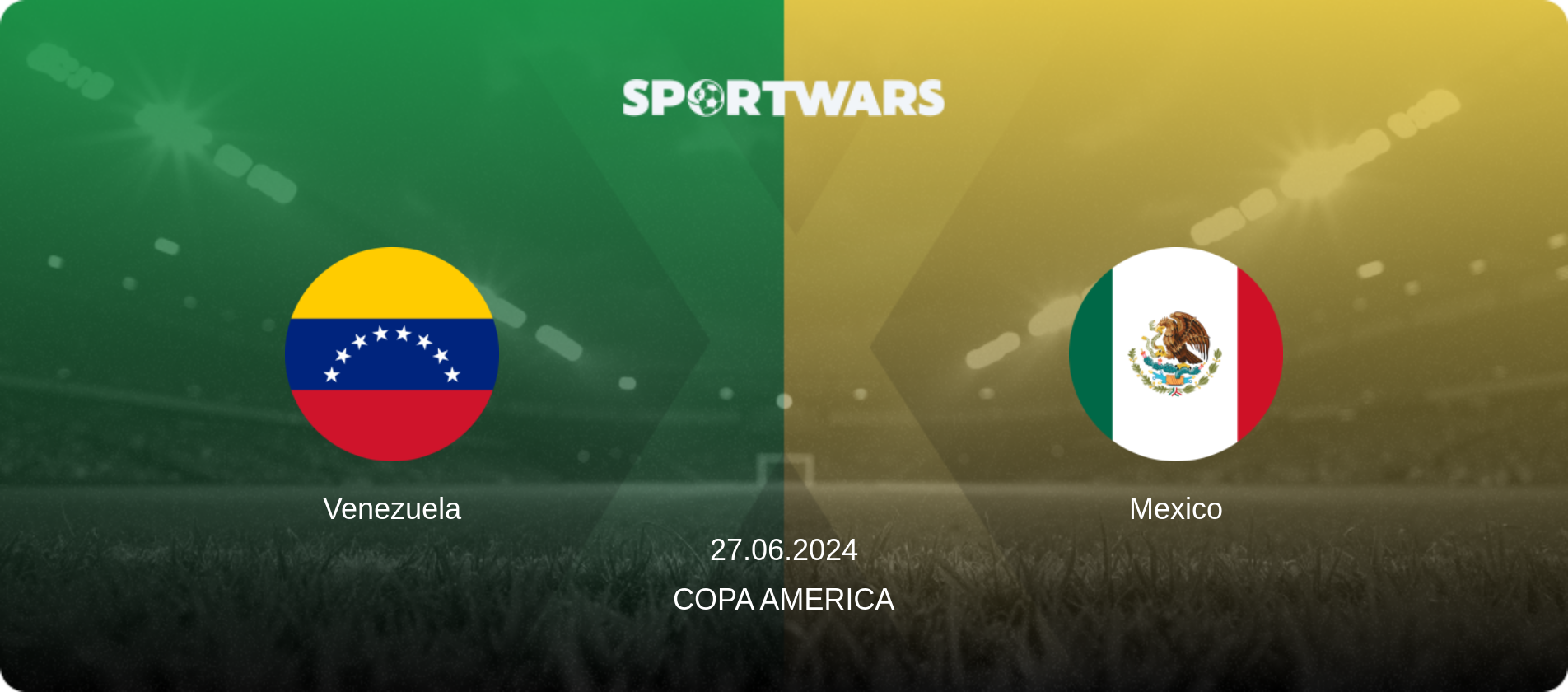 Venezuela — Mexico, 27.06.2024 — Copa America (match preview)