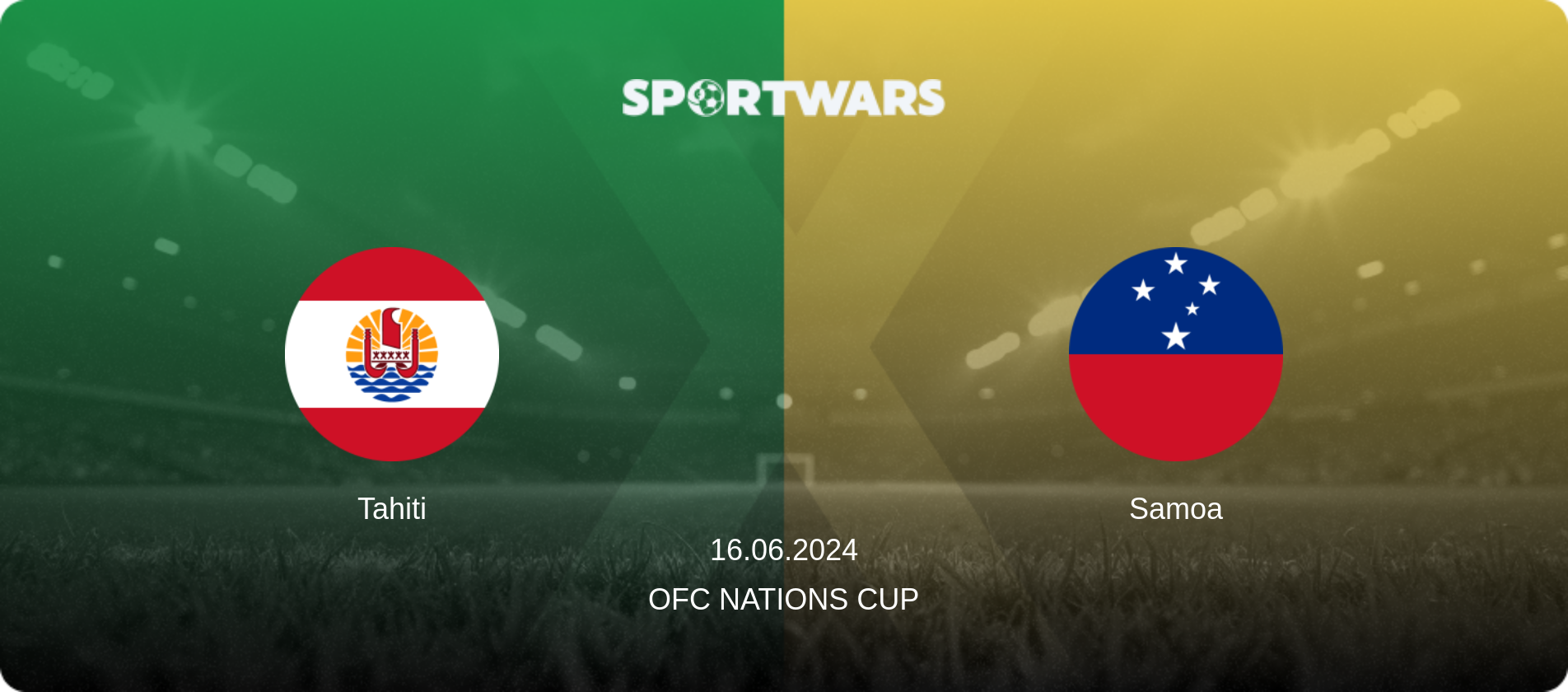 Tahiti — Samoa, 16.06.2024 — OFC Nations Cup (match preview)