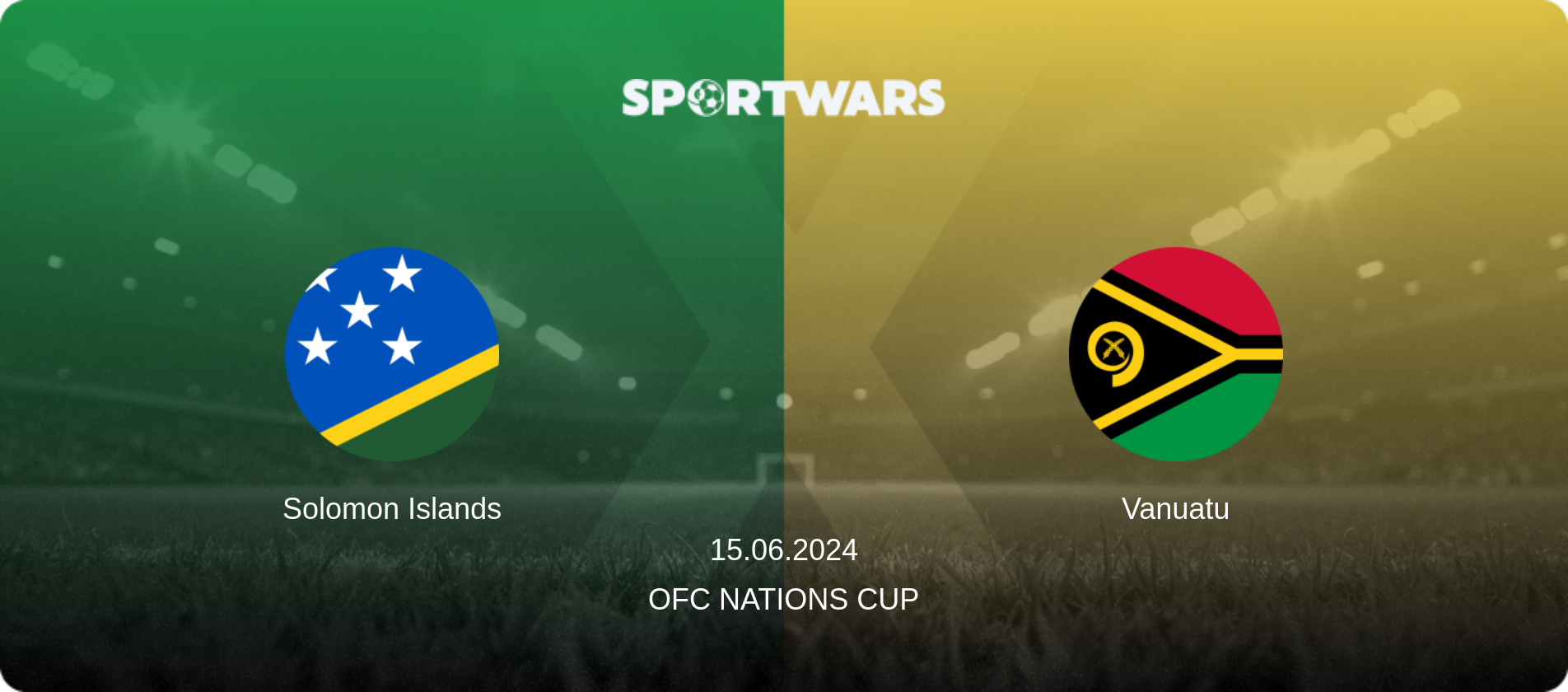 Solomon Islands — Vanuatu, 15.06.2024 — OFC Nations Cup (match preview)