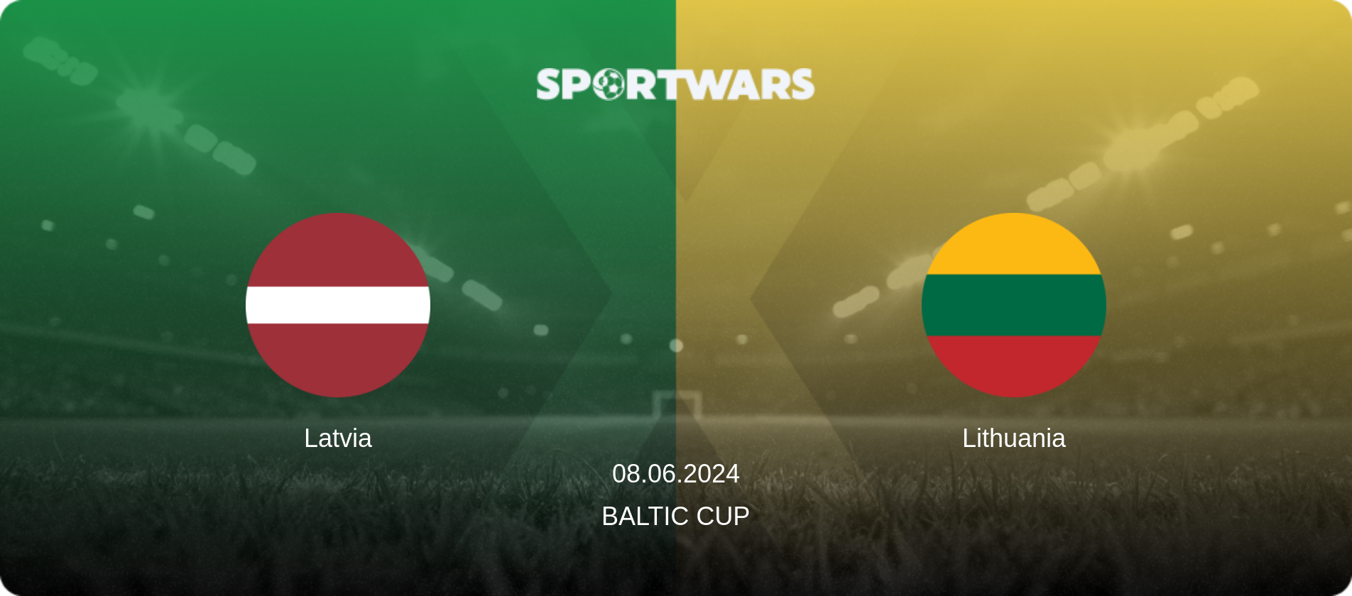 Latvia — Lithuania, 08.06.2024 — Baltic Cup (match preview)