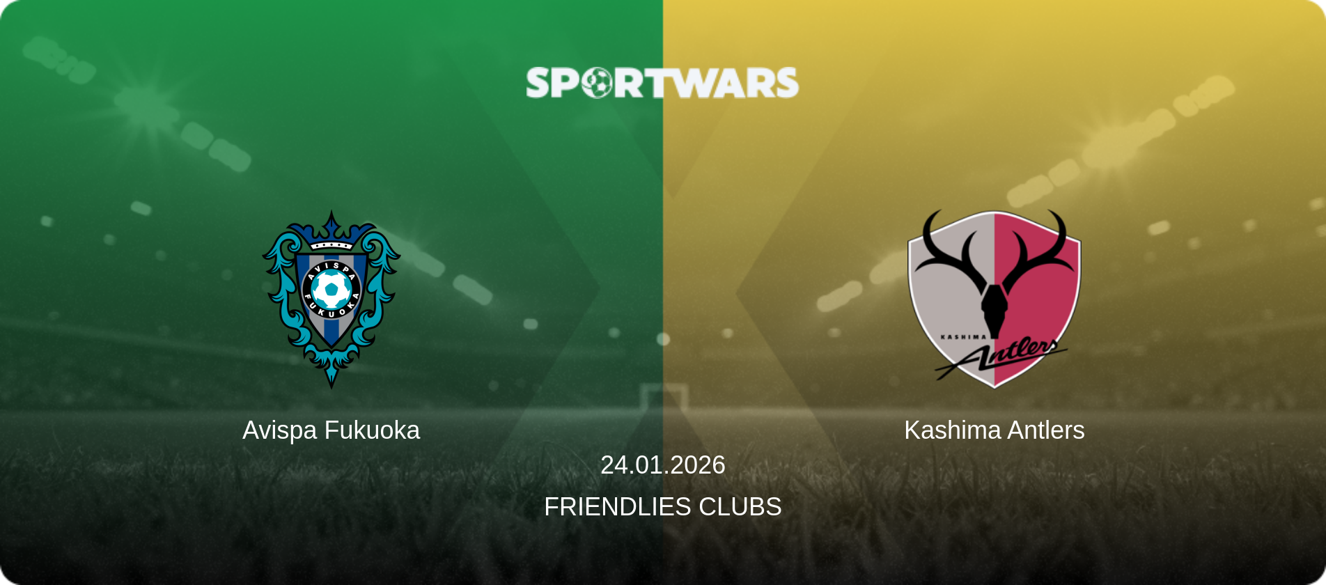 Avispa Fukuoka — Kashima Antlers, 24.01.2026 — Friendlies Clubs (match preview)