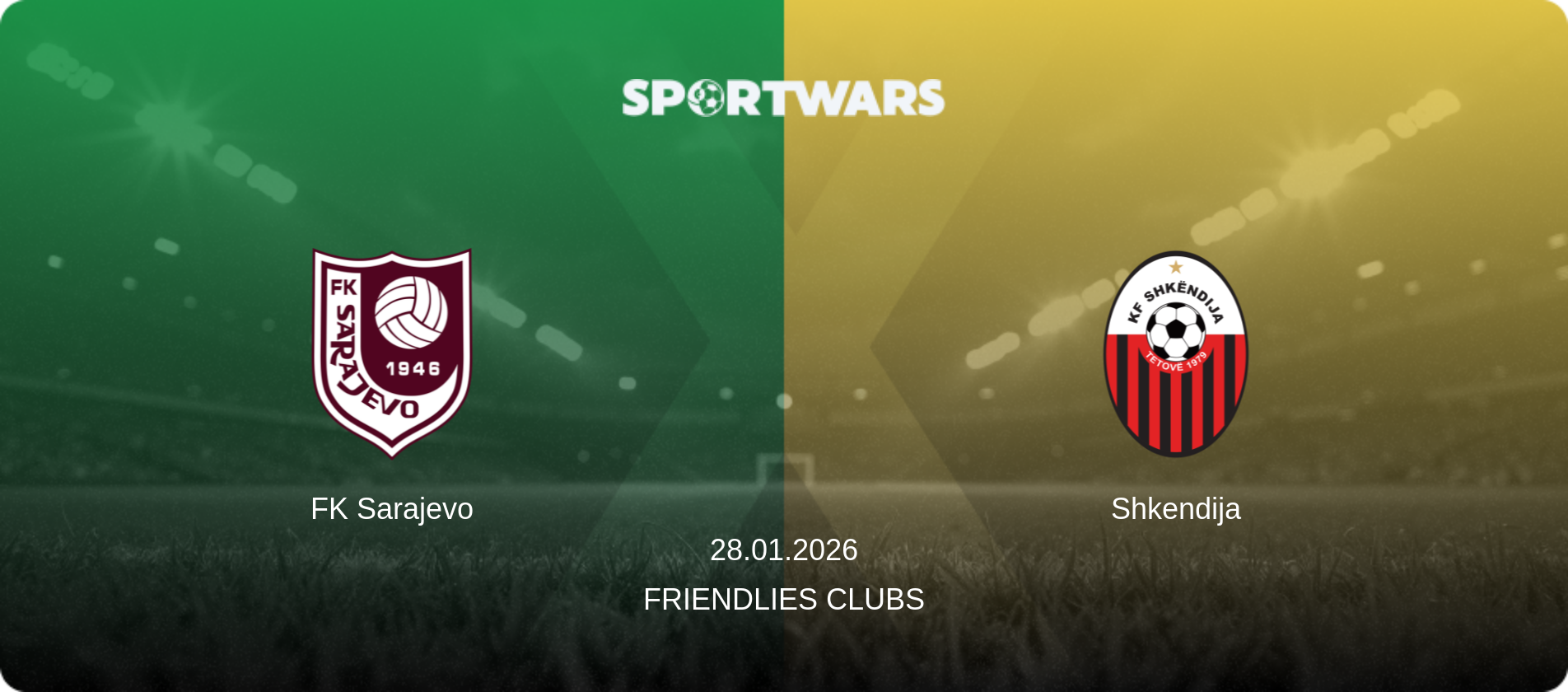 FK Sarajevo — Shkendija, 28.01.2026 — Friendlies Clubs (match preview)