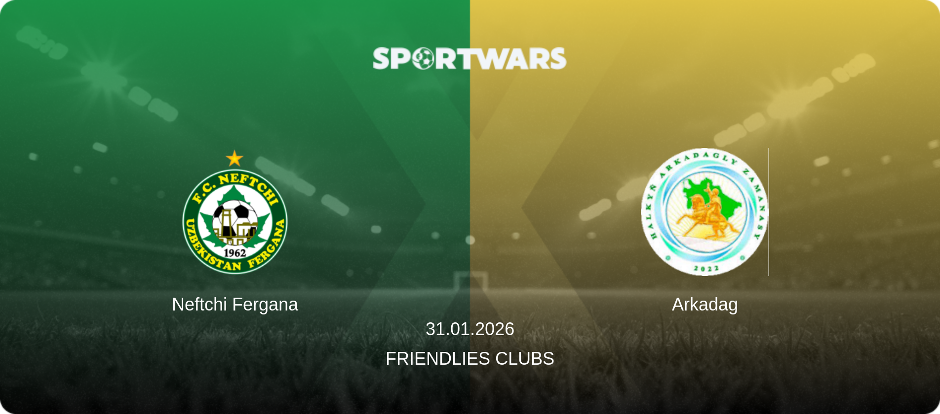 Neftchi Fergana — Arkadag, 31.01.2026 — Friendlies Clubs (match preview)