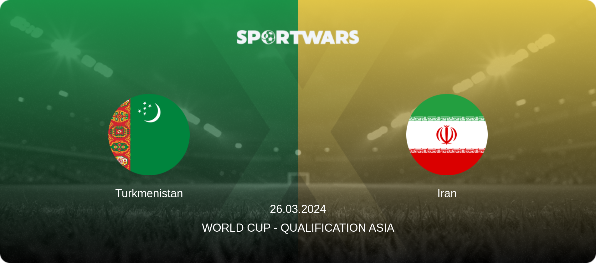 Turkmenistan — Iran, 26.03.2024 — World Cup - Qualification Asia (match preview)
