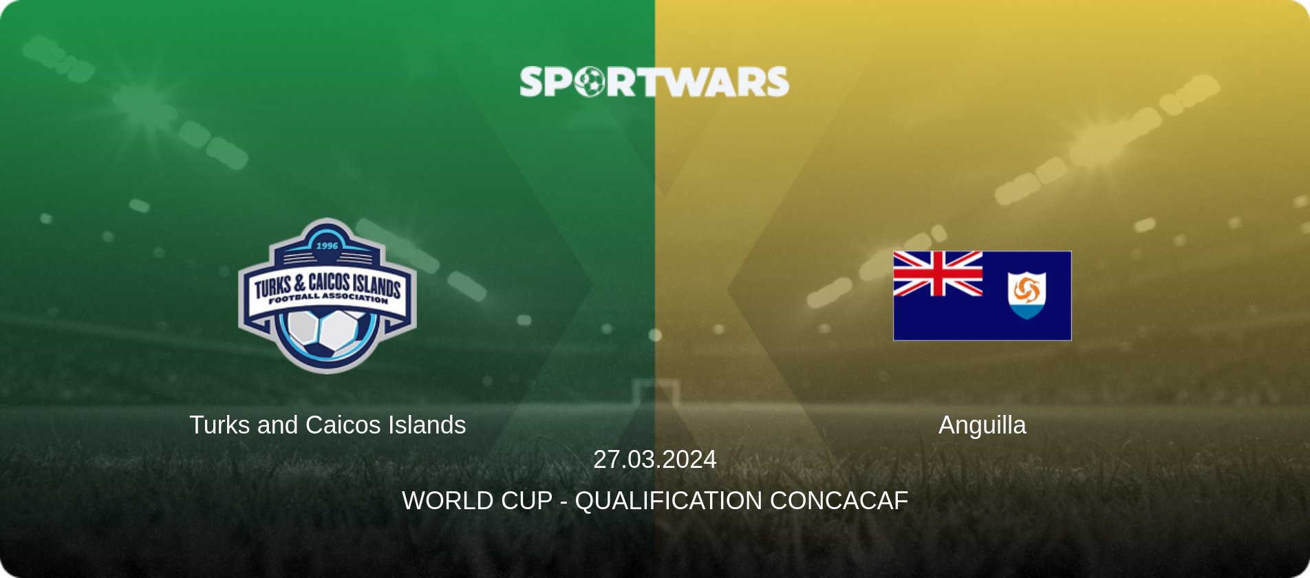 Turks and Caicos Islands — Anguilla, 27.03.2024 — World Cup - Qualification CONCACAF (match preview)