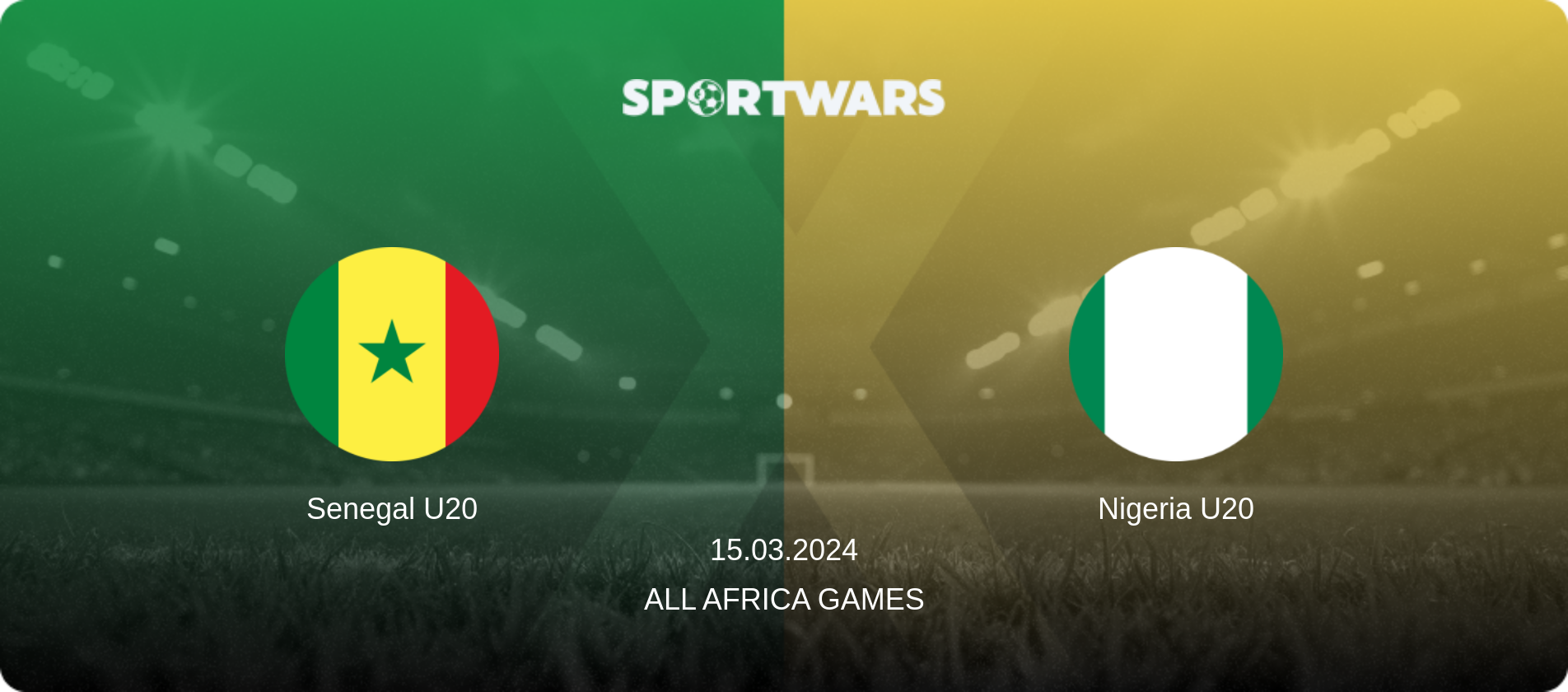 Senegal U20 — Nigeria U20, 15.03.2024 — All Africa Games (match preview)