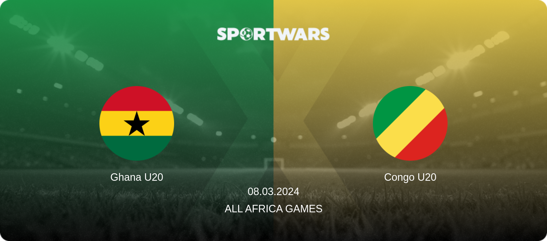 Ghana U20 — Congo U20, 08.03.2024 — All Africa Games (match preview)