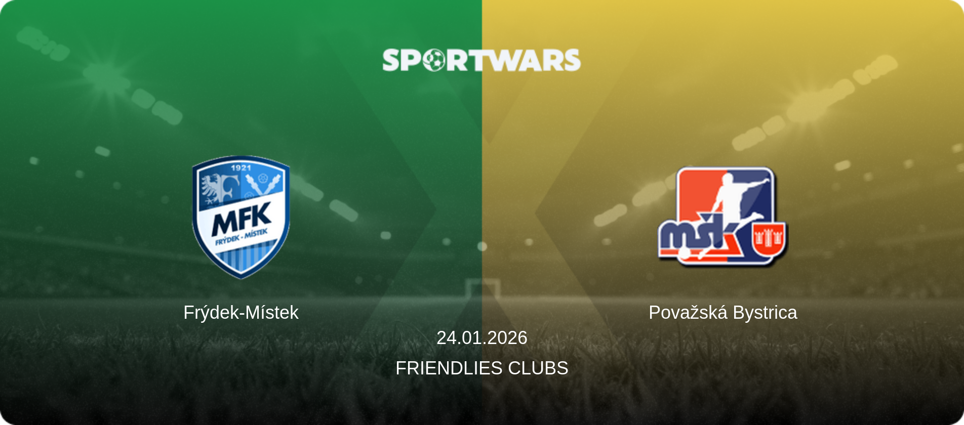 Frýdek-Místek — Považská Bystrica, 24.01.2026 — Friendlies Clubs (match preview)