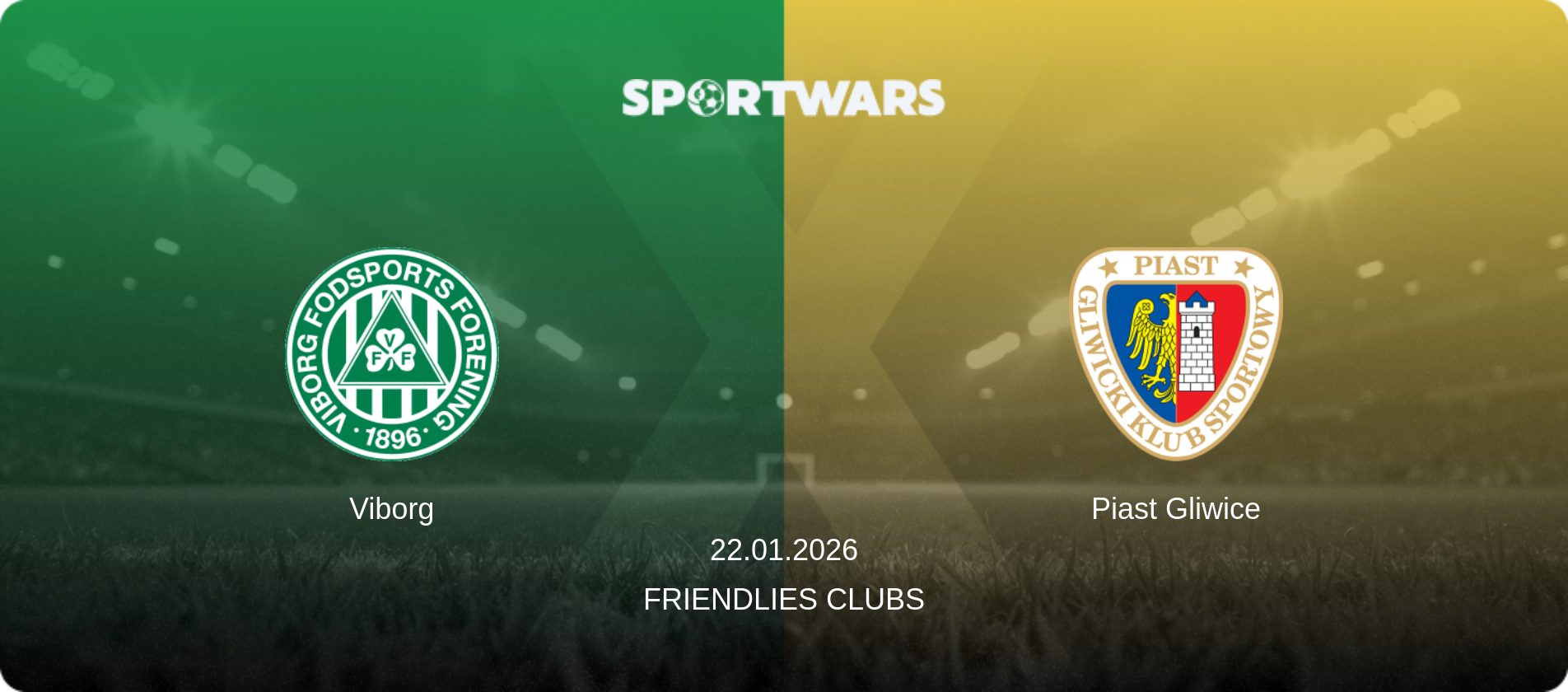 Viborg — Piast Gliwice, 22.01.2026 — Friendlies Clubs (match preview)