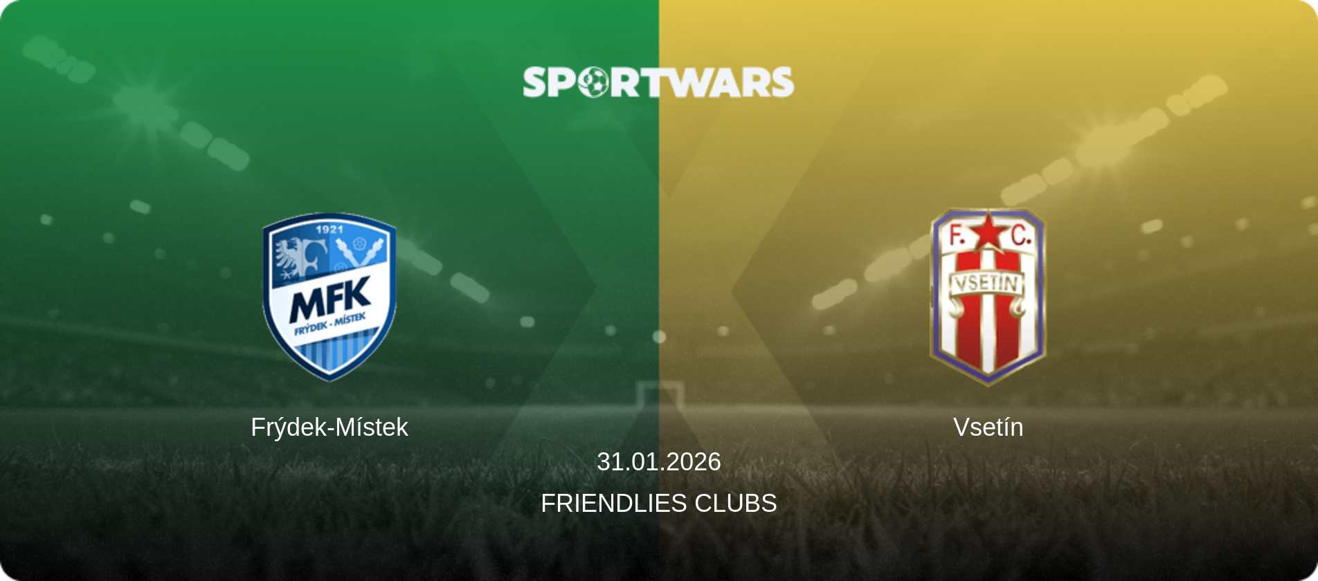 Frýdek-Místek — Vsetín, 31.01.2026 — Friendlies Clubs (match preview)