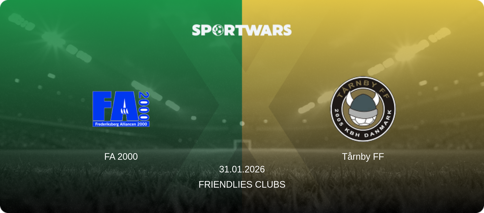 FA 2000 — Tårnby FF, 31.01.2026 — Friendlies Clubs (match preview)