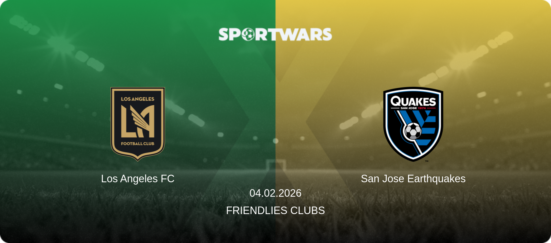 Los Angeles FC — San Jose Earthquakes, 04.02.2026 — Friendlies Clubs (match preview)