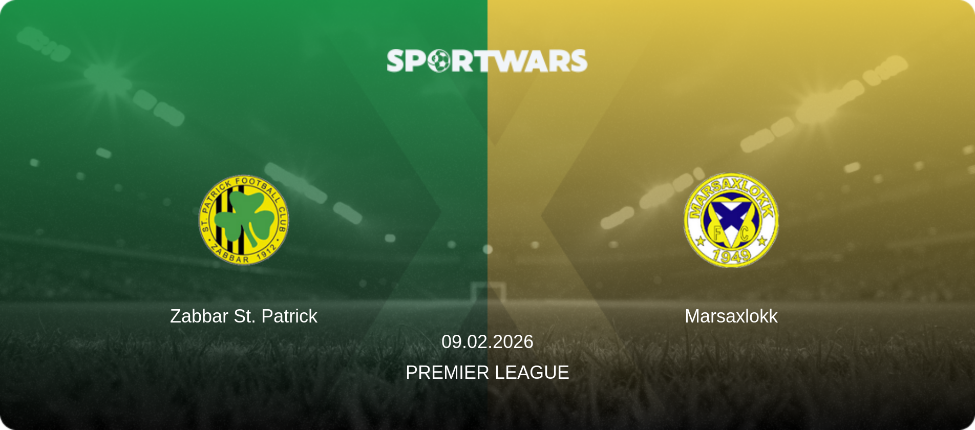 Zabbar St. Patrick — Marsaxlokk, 09.02.2026 — Premier League (match preview)