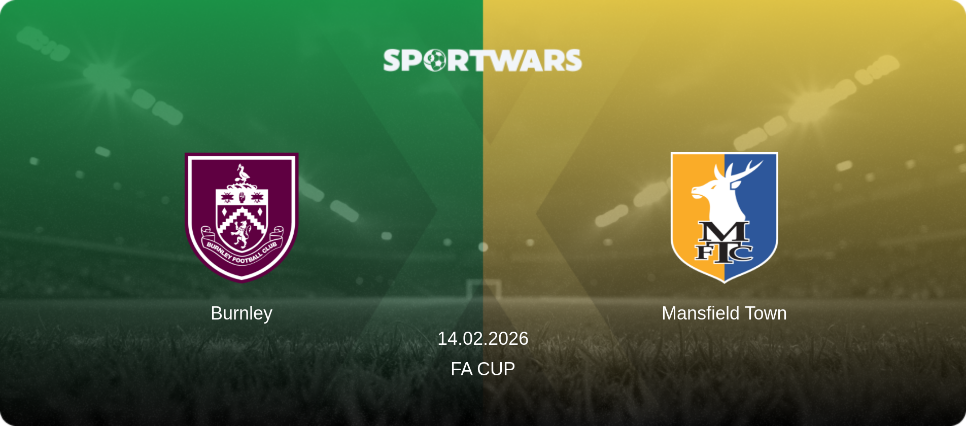 Burnley — Mansfield Town, 14.02.2026 — FA Cup (match preview)