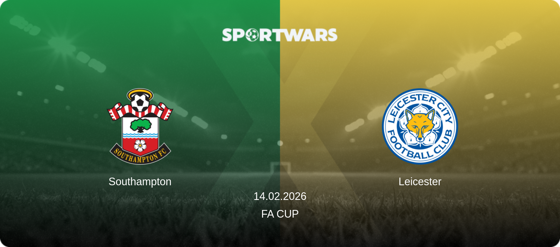 Southampton — Leicester, 14.02.2026 — FA Cup (match preview)