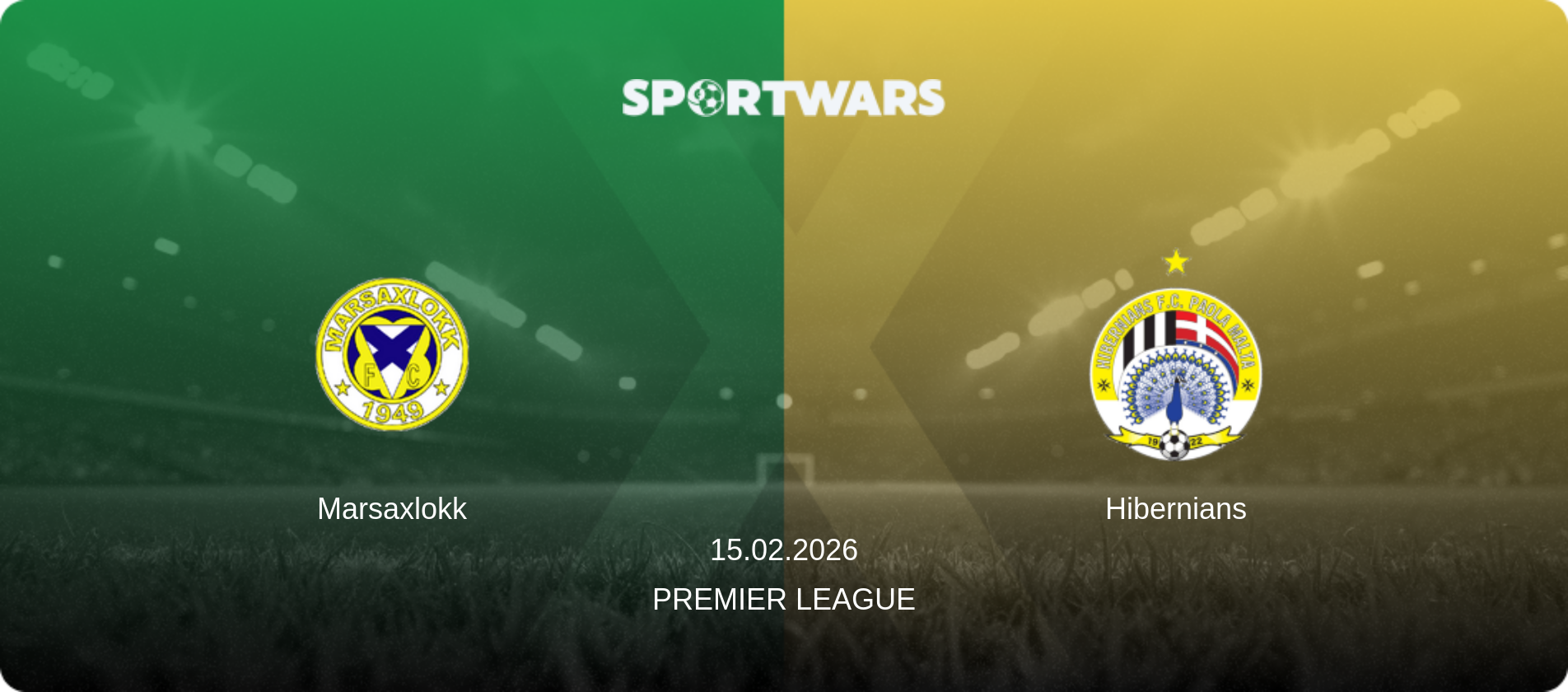 Marsaxlokk — Hibernians, 15.02.2026 — Premier League (match preview)