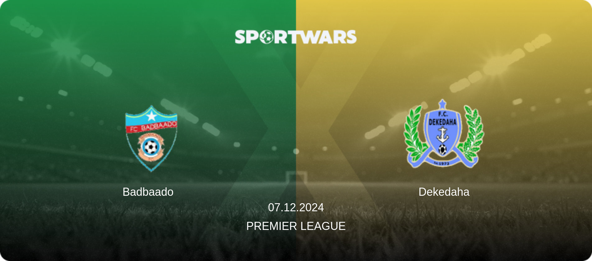 Badbaado — Dekedaha, 07.12.2024 — Premier League (match preview)