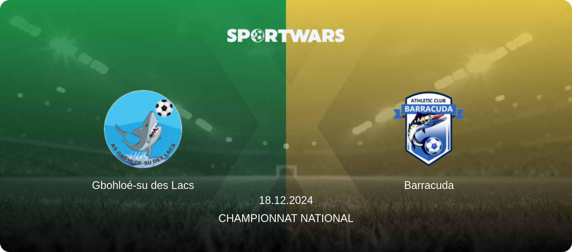 Gbohloé-su des Lacs — Barracuda, 18.12.2024 — Championnat National (match preview)