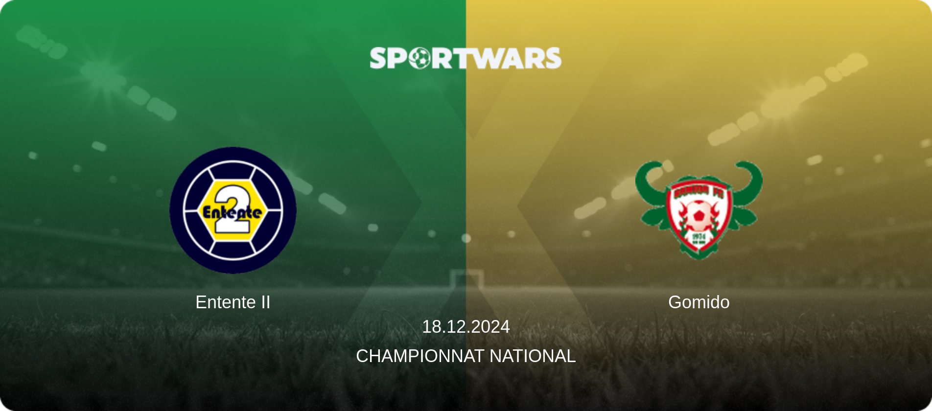 Entente II — Gomido, 18.12.2024 — Championnat National (match preview)