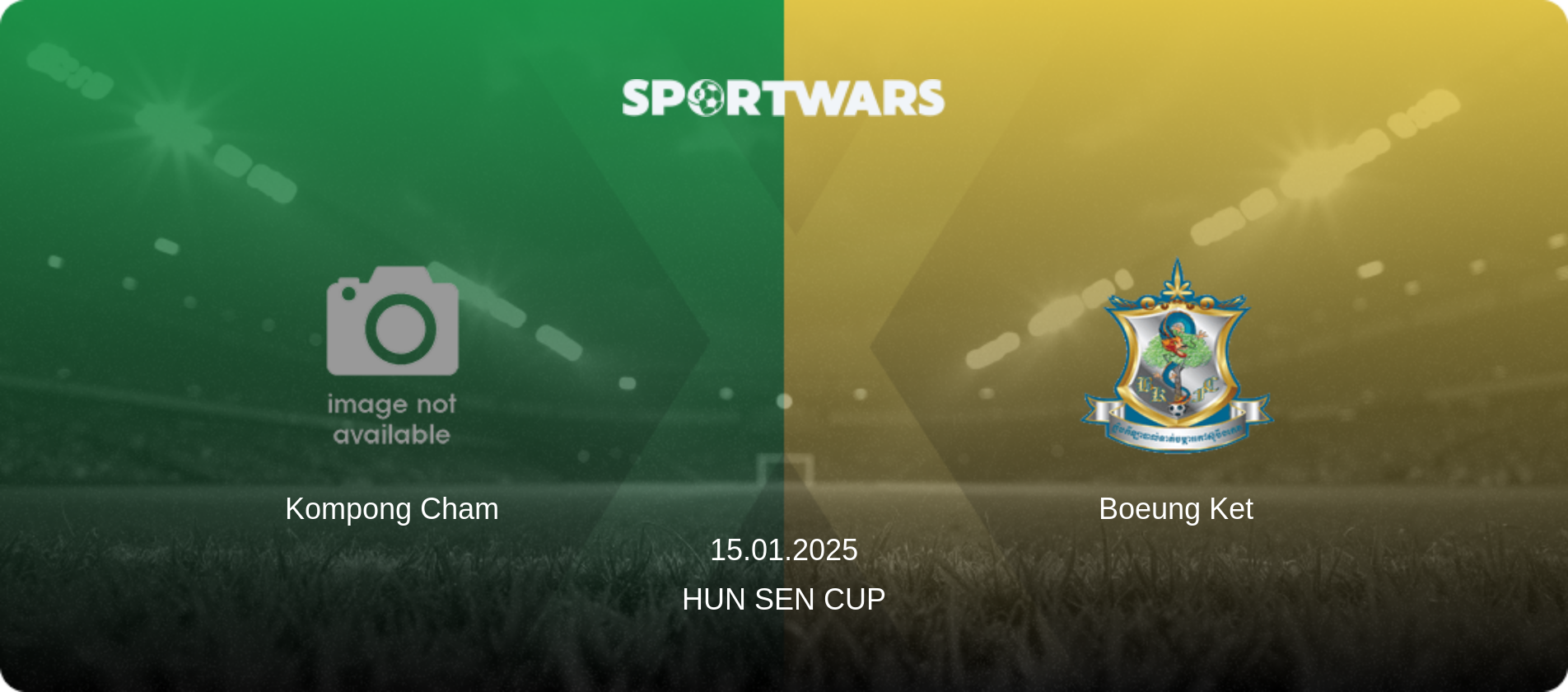 Kompong Cham — Boeung Ket, 15.01.2025 — Hun Sen Cup (match preview)