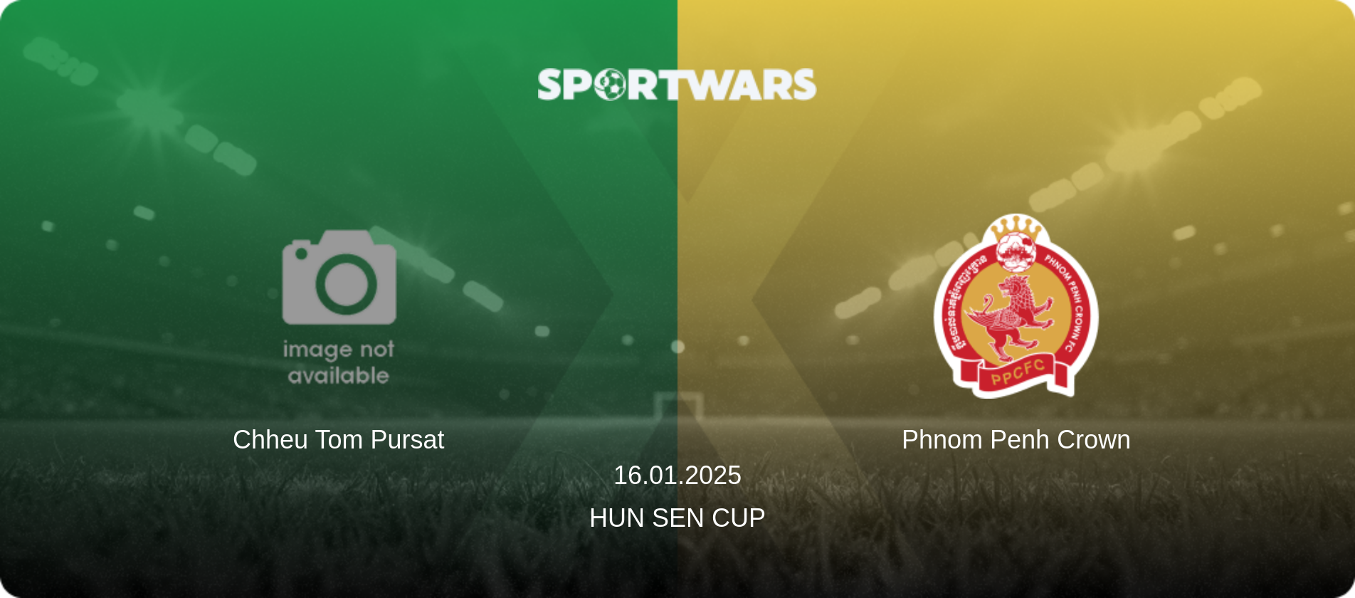 Chheu Tom Pursat — Phnom Penh Crown, 16.01.2025 — Hun Sen Cup (match preview)