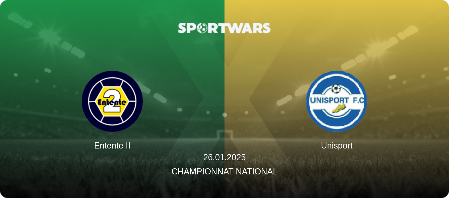 Entente II — Unisport, 26.01.2025 — Championnat National (match preview)